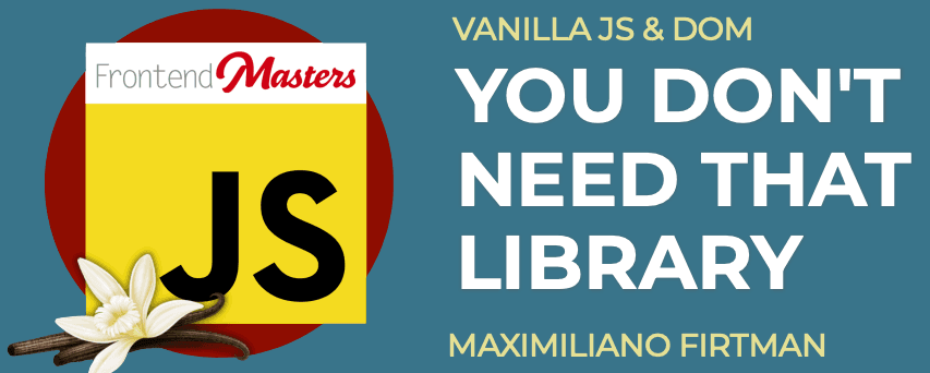 Working through FEM's: VanillaJS Course